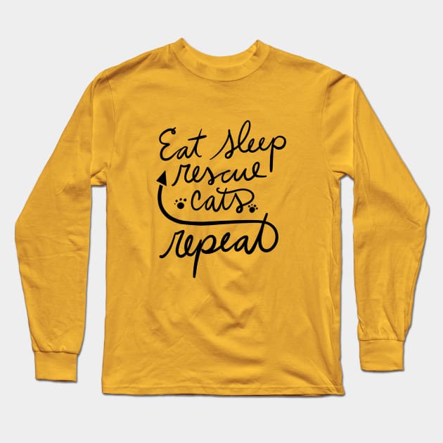 Eat sleep rescue cats repeat Long Sleeve T-Shirt by bubbsnugg